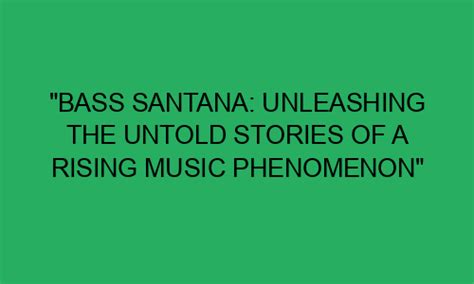 Transcending Reality with Bass Santana's Wicked Spell